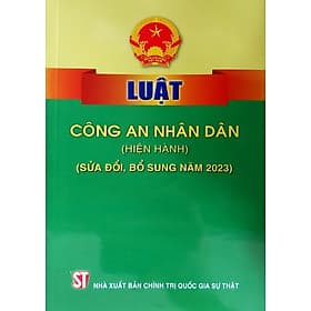 Luật Công An Nhân Dân (Hiện Hành) (Sửa Đổi, Bổ Sung Năm 2023) - An Nam