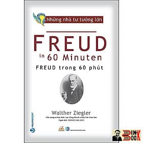 NHỮNG NHÀ TƯ TƯỞNG LỚN: FREUD Trong 60 Phút – Walther Ziegler – Hoàng Lan Anh dịch – Văn Lang – NXB Hồng Đức (Bìa mềm) - 