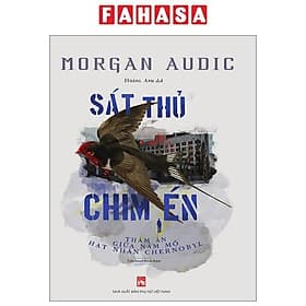 Sát Thủ Chim Én - Thảm Án Giữa Nấm Mồ Hạt Nhân Chernobyl - Hạ
