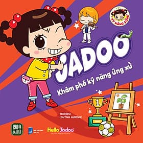 Jadoo Khám Phá Kỹ Năng Ứng Xử