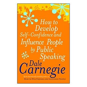 Sách How To Develop Self-Confidence And Influence People By Public Speaking (Mass Market Paperback)