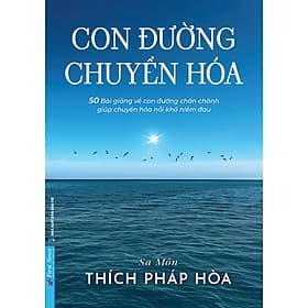 Con Đường Chuyển Hóa ( Sa môn Thích Pháp Hòa) - 