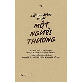 Cuối Con Đường Sẽ Gặp Một Người Thương - AZ Việt Nam - Việt Thư