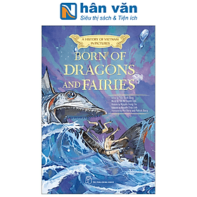 A History Of Vietnam In Pictures (In Colour) - Born Of Dragons And Fairies