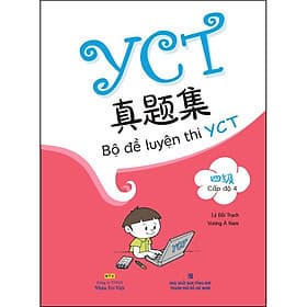 Sách Bộ Đề Luyện Thi YCT - Cấp Độ 4 (Quét Mã QR Để Nghe File Mp3) - Trí