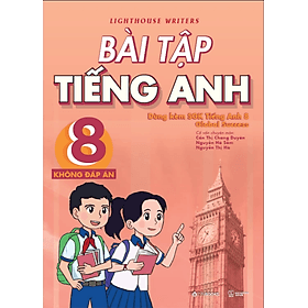 Bài Tập Tiếng Anh 8 - Có Đáp Án (Dùng Kèm SGK Global Success) - An