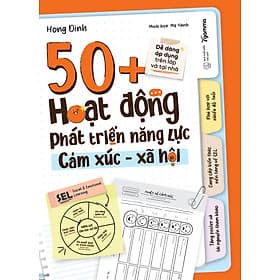 Sách 50+ Hoạt Động Phát Triển Năng Lực Cảm Xúc - Xã Hội - Đinh Hồng