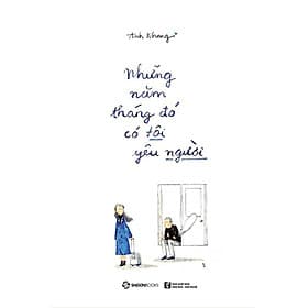 Những Năm Tháng Đó Có Tôi Yêu Người - Saigon Books