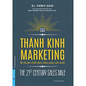 THÁNH KINH MARKETING - Bí Thuật Chốt Đơn Dân Sale Cần Biết - Yaniv Zaid – Trang Ngô dịch – First News - NXB Dân Trí - Đàn Thanh
