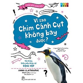 Thắc Mắc Khoa Học - Vì Sao Chim Cánh Cụt Không Bay Được? - Chì