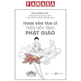 Tham Vấn Tâm Lý Trên Nền Tảng Phật Giáo - Lý Gia