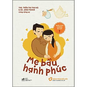 Sách Nuôi Con Không Áp Lực - Cuốn 1 - Mẹ Bầu Hạnh Phúc - Hạ