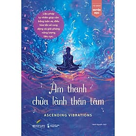 Âm Thanh Chữa Lành Thân Tâm - Làn