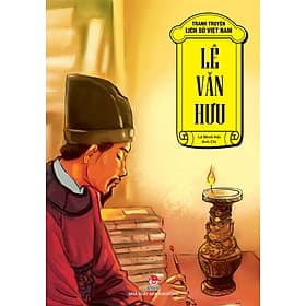 Tranh Truyện Lịch Sử Việt Nam: Lê Văn Hưu - 
