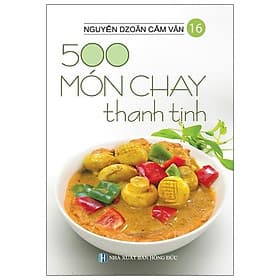 Sách 500 Món Chay Thanh Tịnh - Tập 16
