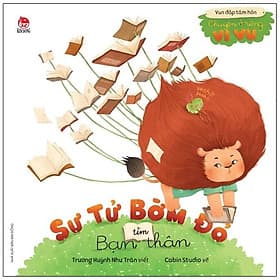 Vun Đắp Tâm Hồn: Chuyện Ở Rừng Vi Vu - Sư Tử Bờm Đỏ Tìm Bạn Thân - Vu Đồng