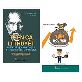 Combo sách kinh tế hay : Trên cả lý thuyết - những bài học kinh doanh Steve Jobs để lại cho thế giới + Đừng để tiền ngủ yên trong túi - Minh Minh