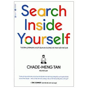 Search Inside Yourself - Tạo Ra Lợi Nhuận Vượt Qua Đại Dương Và Thay Đổi Thế Giới- Free Bookcare - 