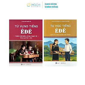 COMBO 2 cuốn: Từ vựng tiếng Êđê theo chủ đề và ví dụ thực tế (Song ngữ Êđê - Việt) + Tự học tiếng Êđê qua các tình huống - Hú