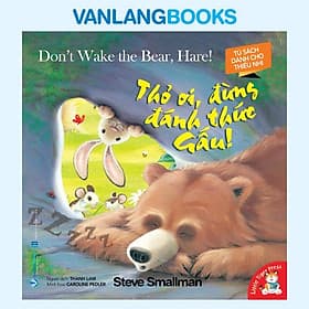 Sách Thỏ Ơi, Đừng Đánh Thức Gấu