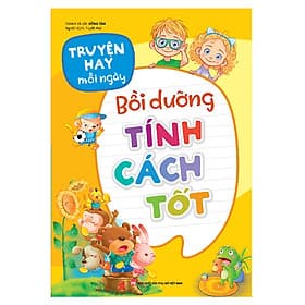 Sách: Truyện Hay Mỗi Ngày - Bồi Dưỡng Tính Cách Tốt