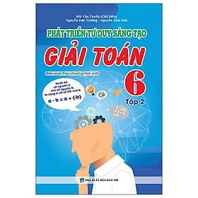 Phát Triển Tư Duy Sáng Tạo Giải Toán 6 - Tập 2 - Duy Văn