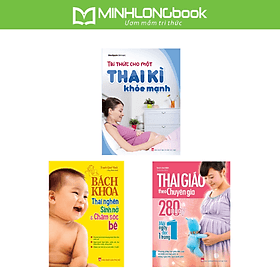 Combo Sách: Tri Thức Cho Một Thai Kì Khỏe Mạnh + Thai Giáo Theo Chuyên Gia + Bách Khoa Thai Nghén (TB) - Tri Thức