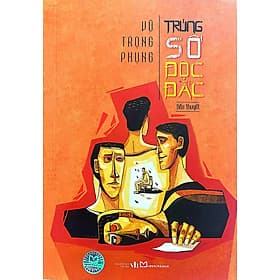 Tiểu Thuyết Trúng Số Độc Đắc - Vũ Trọng Phụng - Minh Trung