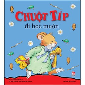 Sách Chuột Típ Đi Học Muộn - Kim