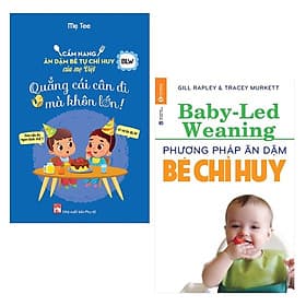 Combo Sách Ăn Dặm: Cẩm Nang Ăn Dặm Bé Tự Chỉ Huy Của Mẹ Việt - Quẳng Cái Cân Đi Mà Khôn Lớn + Phương Pháp Ăn Dặm Bé Chỉ Huy (Baby Led-Weaning) (Tái Bản) / Sách Nuôi Dạy Con / Sách Làm Cha Mẹ Giỏi (Tặng Kèm Poster An Toàn Cho Con Yêu - Hú