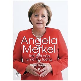 Angela Merkel - Thế Giới Của Vị Nữ Thủ Tướng - NXB Trẻ - Angela Lockwood