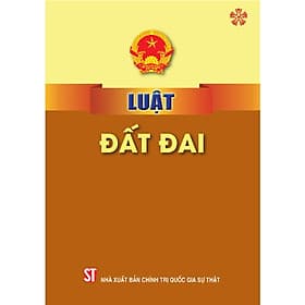 Luật Đất Đai (Sửa Đổi, Bổ Sung Năm 2024) - NXB Chính Trị Quốc Gia - Nhã Nam
