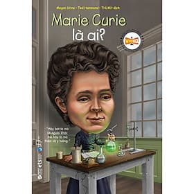 Bộ Sách Chân Dung - Marie Curie Là Ai - Chà