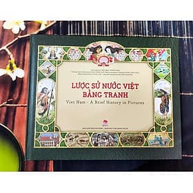 LƯỢC SỬ NƯỚC VIỆT BẰNG TRANH VIET NAM - A BRIEF HISTORY IN PICTURES (Song ngữ) - A Nam
