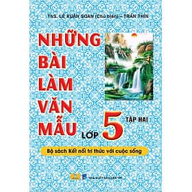 Những Bài Làm Văn Mẫu Lớp 5 - Kết Nối - ndbooks - Văn