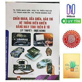 Chẩn đoán, sửa chữa, bảo trì hệ thống điều khiển bằng máy tính trên ô tô- lý thuyết và thực hành - STK - Thương Thương