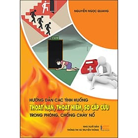 Sách Hướng Dẫn Các Tình Huống Thoát Nạn, Thoát Hiểm, Sơ Cấp Cứu Trong Phòng, Chống Cháy Nổ - Hú
