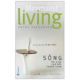 Sách Sống Tối Giản Cho Đời Thanh Thản - Văn