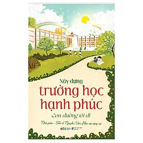 Xây Dựng Trường Học Hạnh Phúc - Hạ