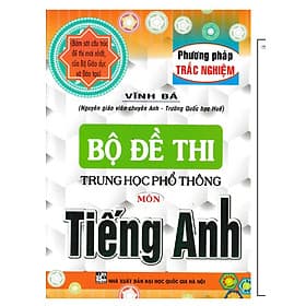 Bộ Đề Thi THPT Quốc Gia Môn Tiếng Anh (Phương Pháp Trắc Nghiệm) - Phương Phương