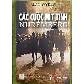 Sách : Các cuộc mít tinh Nuremberg - Trung Tín