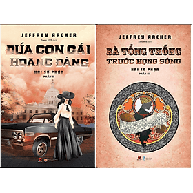 Combo Hai Số Phận Đứa Con Gái Hoang Đàng+ Bà Tổng Thống Trước Họng Súng. Phần 2+ phần 3. Bộ 2 cuốn - Việt Hà