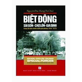 Biệt động sài gòn - Chợ lớn - Gia định trong 30 năm chiến tranh giải phóng (1945 - 1975) (Song ngữ anh việt) - Việt An