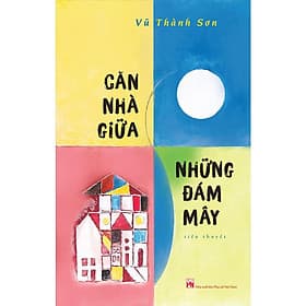 Căn Nhà Giữa Những Đám Mây - Tiểu Thuyết - NXB Phụ Nữ