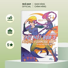 Lời nói đùa (Zaregoto) 5 Nghịch lý quân xúc xắc (**) – Lời bao biện của kẻ thất bại - Nhã Nam Official - Lý Nam