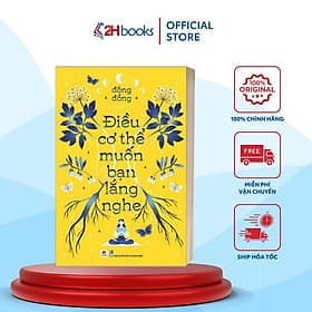 Điều Cơ Thể Muốn Bạn Lắng Nghe - 2H Books - Hú