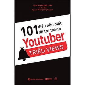 Sách 101 điều nên biết để trở thành Youtuber triệu views - Nha Nha
