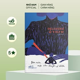 Dựa trên một câu chuyện có thật - Nhã Nam Official - Nhã Nam