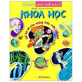 Sách Vì Sao? Như Thế Nào? Khoa Học - Khoa