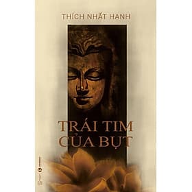 Trái Tim Của Bụt - Thích Nhất Hạnh - (bìa mềm) - Hạ